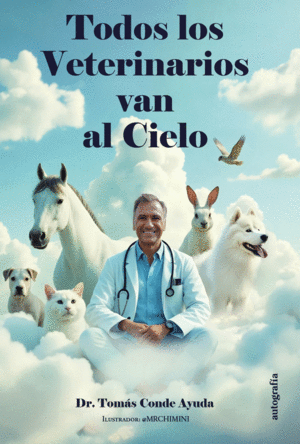 TODOS LOS VETERINARIOS VAN AL CIELO
