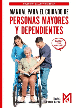 MANUAL PARA EL CUIDADO DE PERSONAS MAYORES Y DEPENDIENTES