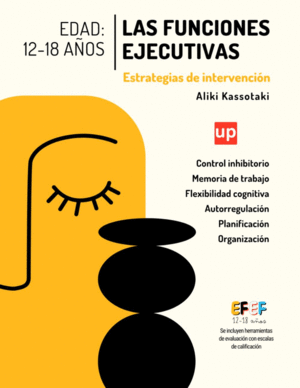 LAS FUNCIONES EJECUTIVAS: ESTRATEGIAS DE INTERVENCI�N 12-18 A�OS