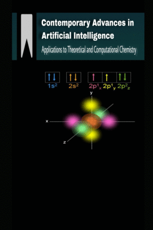 CONTEMPORARY ADVANCES IN ARTIFICIAL INTELLIGENCE APPLICATIONS TO THEORETICAL AND COMPUTATIONAL CHEMISTRY