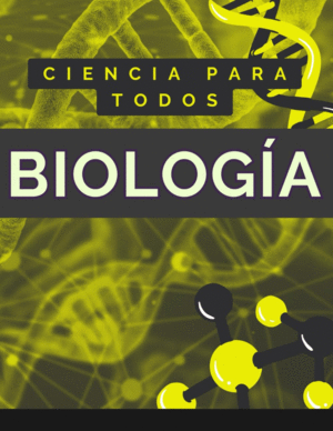 BIOLOGA. CIENCIA PARA TODOS
