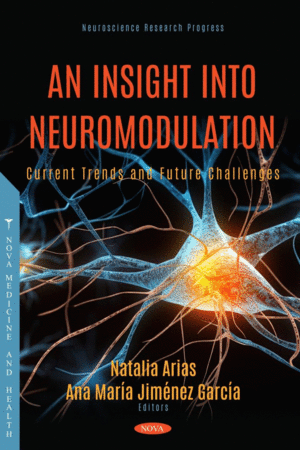 AN INSIGHT INTO NEUROMODULATION. CURRENT TRENDS AND FUTURE CHALLENGES